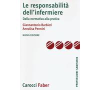 La responsabilità dell'infermiere. Dalla normativa alla pratica [Paperback] [Jul