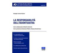 La responsabilità dell'odontoiatra - Vaccaro Giuseppe Lorenzo