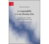 La responsabilità e la sua rilevanza etica. Presentazione e attualità della proposta di Hans Jonas