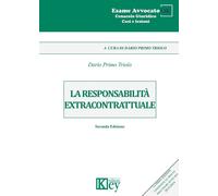 La responsabilità extracontrattuale - Triolo Dario Primo
