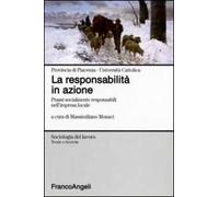 La responsabilità in azione. Prassi socialmente responsabili nell'impresa locale