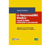 La responsabilità medica. Aspetti di diritto sostanziale e processuale