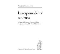 La responsabilità medica e sanitaria dopo la legge Gelli-Bianco. Profili penali e civili, linee guida e orientamenti della Corte di Cassazione