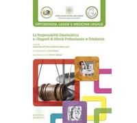 La responsabilità odontoiatrica e i rapporti di attività professionale in ortodonzia