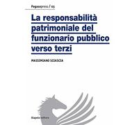 La responsabilità patrimoniale del funzionario pubblico verso terzi