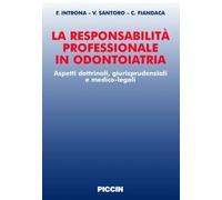 La responsabilità professionale in odontoiatria. Aspetti dottrinali, giurisprudenziali e medico legali