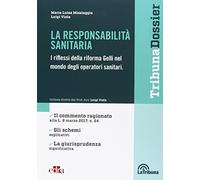 La responsabilità sanitaria. I riflessi della riforma Gelli nel mondo degli operatori sanitari