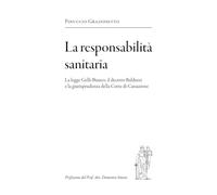 La responsabilità sanitaria: La legge Gelli-Bianco, il decreto Balduzzi e la giurisprudenza della Corte di Cassazione
