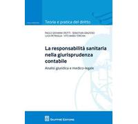 La responsabilita sanitaria nella giurisprudenza contabile. Analisi giuridica e medico legale