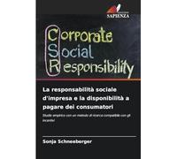 La responsabilità sociale d'impresa e la disponibilità a pagare dei consumatori: Studio empirico con un metodo di ricerca compatibile con gli incentivi