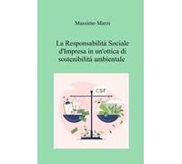 La responsabilità sociale d'impresa in un'ottica di sostenibilità ambientale