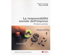 La responsabilità sociale impresa. Principi e pratiche - Gangi Francesco, ...