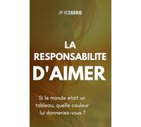 LA RESPONSABILITÉ D’AIMER