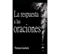 La respuesta a las oraciones: Cómo discernir la respuesta de Dios