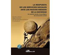 La respuesta de los servicios sociales ante los nuevos riesgos de la sociedad: Un análisis desde el paradigma de la inversión social