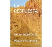 LA RESPUESTA: POR FIN ENCONTRADA