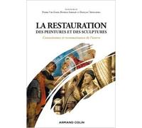 La restauration des peintures et des sculptures: Connaissance et reconnaissance de l'oeuvre de Pierre-Yves Kairis,Béatrice Sarrazin,François Trémolières ( 21 mars 2012 )