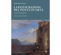 La restaurazione del ponte di Orte. Testo latino a fronte