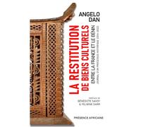La restitution de biens culturels entre la France et le Bénin: Journal d'un processus historique (2016-2022)
