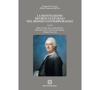 La restituzione dei beni culturali nel mondo contemporaneo