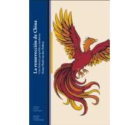 La resurrección de China: Una historia geopolítica moderna