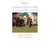 la résurrection de Roméo et Juliette-La risurrezione di Romeo e Giulietta. L'amour et la révolution-L'amore e la rivoluzione