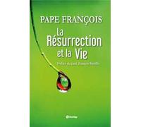 La résurrection et la vie