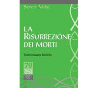 La resurrezione dei morti. Testimonianze bibliche