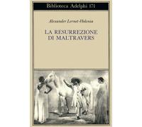 La resurrezione di Maltravers - Lernet-Holenia Alexander