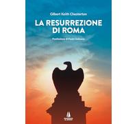 Libri Chesterton Gilbert Keith - La Resurrezione Di Roma