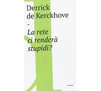 La rete ci renderà stupidi?