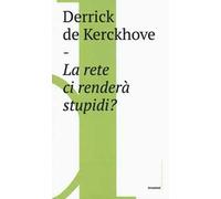 La rete ci renderà stupidi?