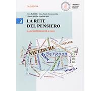 La rete del pensiero. Per i Licei. Con e-book. Con espansione online. Da Schopenhauer a oggi (Vol. 3)