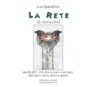 La rete III. Storie 29-42 da KM800 279 di Amelia Sparatore, 2020, Youcanprint