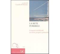 La rete possibile. I trasporti meridionali tra storia, progetti e polemich...