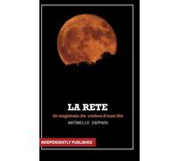 LA RETE: Un magistrato che credeva d'esser Dio