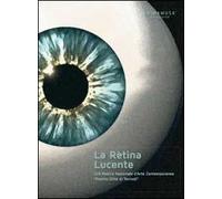 La Rètina Lucente. 57° mostra nazionale d'arte contemporanea «Premio città di Termoli»