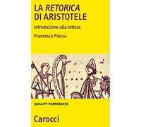 La Retorica di Aristotele. Introduzione alla lettura