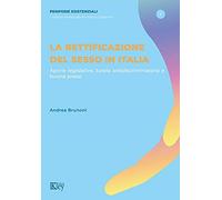 Rettificazione Del Sesso In Italia. Aporie Legislative, Tutela Antidiscriminator