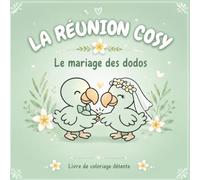La Réunion Cosy - Les dodos se marient - Tome 2: Livre de coloriage cosy