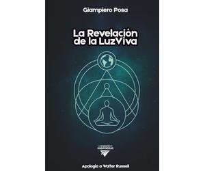 La Revelación de la Luz Viva: Apología a Walter Russell