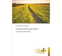 LA REVELATION DE JESUS: QUI SUIS-JE POUR TOI