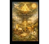 La Révélation Trinitaire et la Communion des Vertus: Cycle des Communions Spirituelles