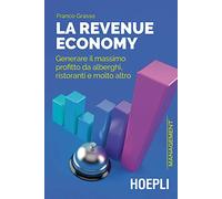 LA REVENUE ECONOMY - GRASSO FRANCO - HOEPLI