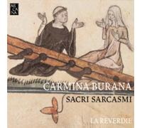 La Reverdie – Carmina Burana / Sacri Sarcasmi – CD – Arcana