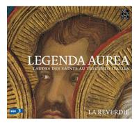 LEGENDA AUREA. LAUDES DES SAINTS AU TRECENTO ITALIEN - LA REVERDIE - MEDIOEVO