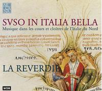 SUSO IN ITALIA BELLA. MUSIQUE DANS LES COURS ET CLOITRES - CD - LA REVERDIE