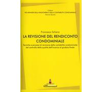 La revisione del rendiconto condominiale. Tecniche e processi di revisione della