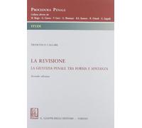 La revisione. La giustizia penale tra forma e sostanza