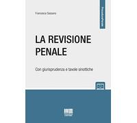 La revisione penale. Con schemi e tavole sinottiche
